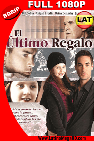 El Ultimo Regalo (2006) Latino Full HD BDRIP 1080P ()