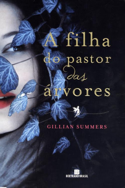 News: A filha do pastor das arvores, de Gillian Summers. 2