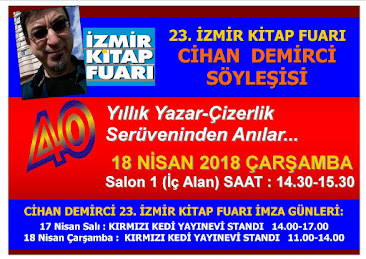 CİHAN DEMİRCİ, 40. YIL SÖYLEŞİSİ VE İMZA GÜNLERİYLE 23. İZMİR TÜYAP KİTAP FUARINDA...