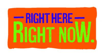 Right Here, Right Now