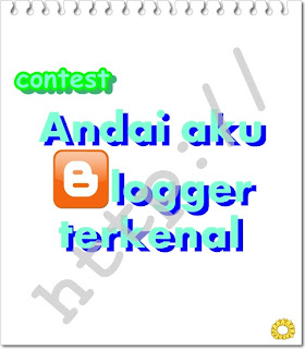 Andai Aku Blogger Terkenal