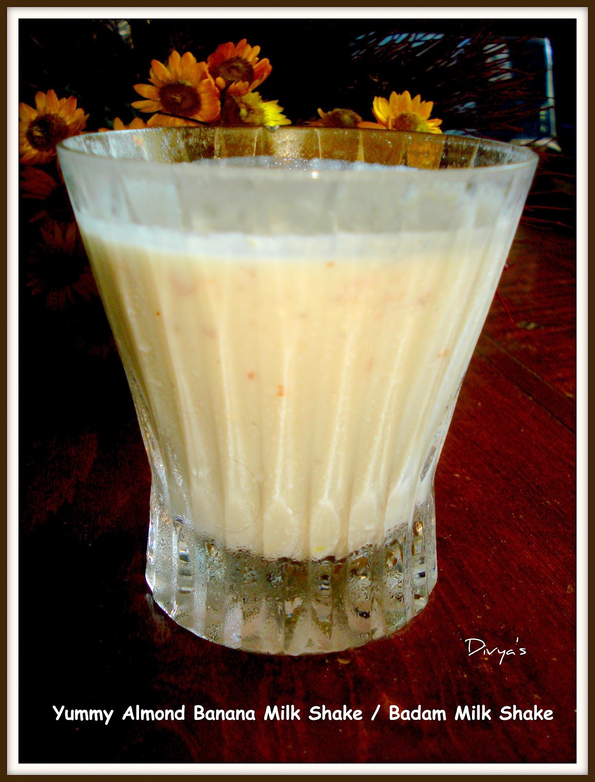 Yummy Almond Banana Milk Shake / Badam Milk Shake You Too Can Cook