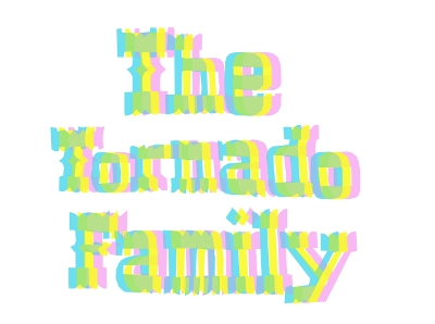 The Tornado Family