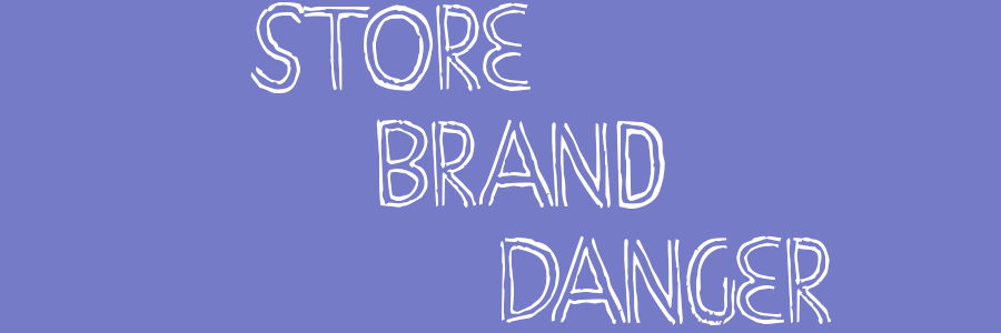 Store Brand Danger