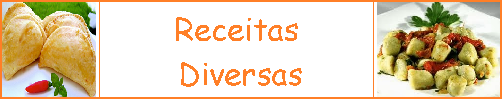 Receitas Diversas - Receitas Culinárias, Bolos, Massas, Molhos, Lanches, Doces, Sobremesas