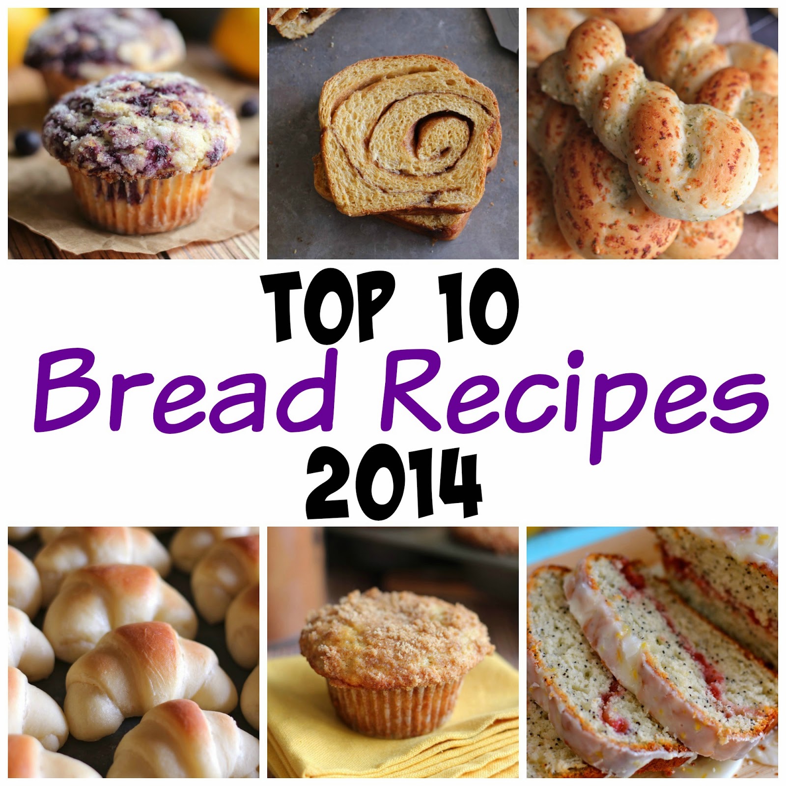 Top 10 Bread Recipes of 2014 Eat Cake For Dinner Bloglovin’