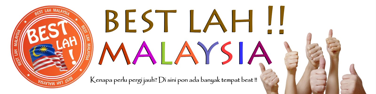 Best Lah Malaysia !