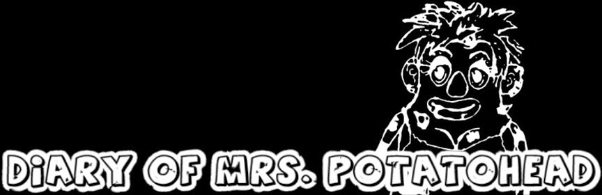 DIARY OF MRS. POTATOHEAD