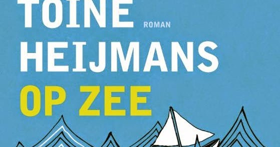 MIJN BOEKENKAST Toine Heijmans Op zee