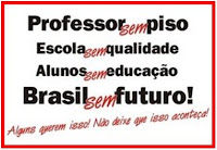 PROFESSOR SEM PISO, BRASIL SEM FUTURO!