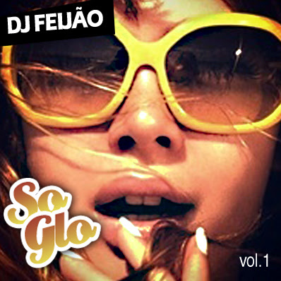 DJ Feijao - So Glo Vol 1