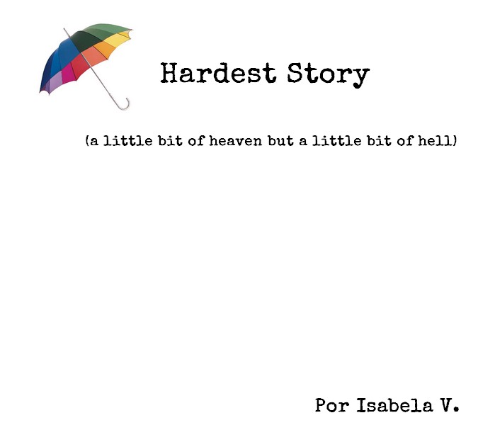 Hardest Story.