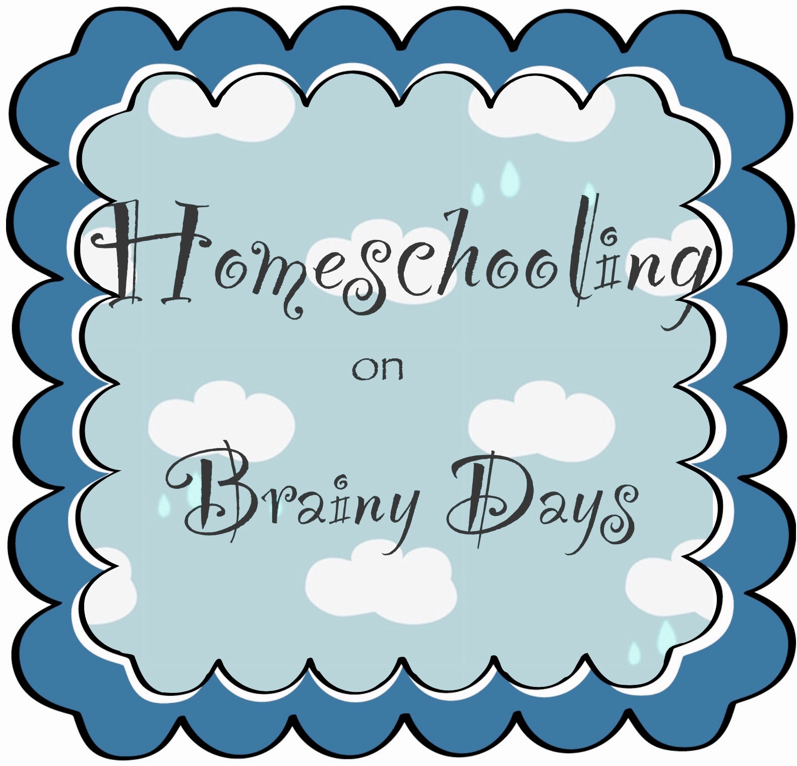 Homeschooling on Brainy Days