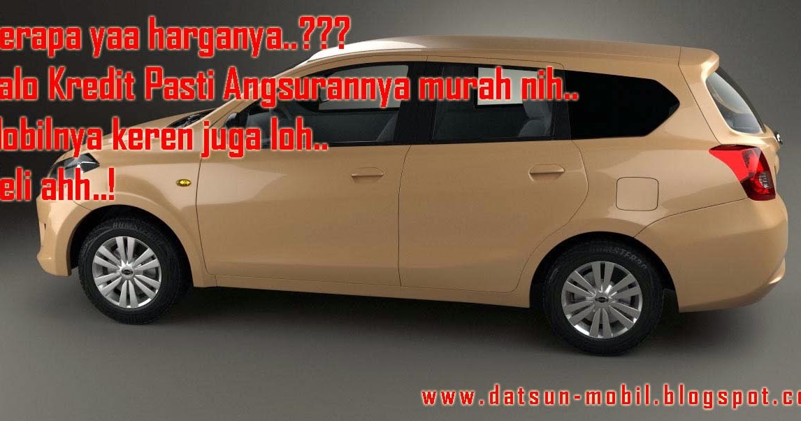 Harga dan Paket Kredit Datsun Go Plus Nusantara DATSUN MOBIL
