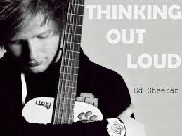 Lirik Lagu Ed Sheeran Thinking Out Loud Dan Terjemahan Lirik Lagu Dan Terjemahan