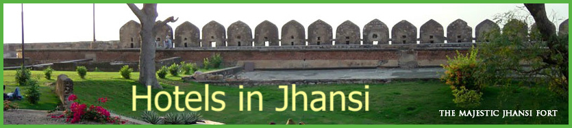 Hotels in Jhansi | Jhansi Hotels | Budget Hotels in Jhansi | Cheap Hotels in Jhansi