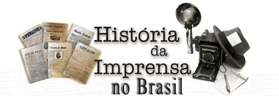 :: História da Imprensa no Brasil ::