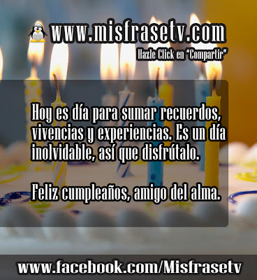 Frases de Felicitación de Feliz cumpleaños para mi Amigo Frases de Felicitación de Feliz cumpleaños para mi Amigo