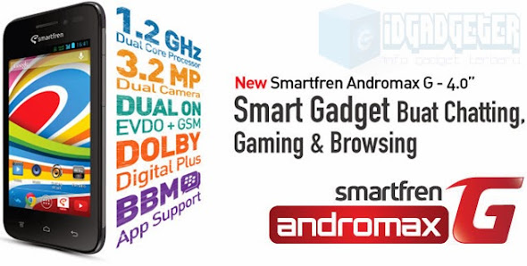 Smartfren Andromax G | Spesifikasi dan Harga Terbaru Smartfren Andromax G Terbaru