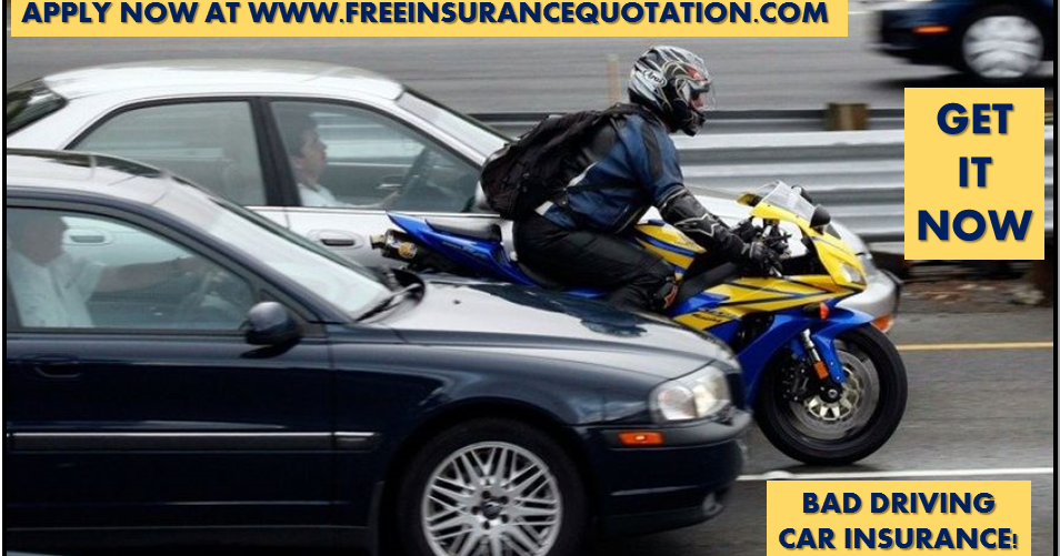 Car Insurance Low Rates Bad Driving Car Insurance Low Rates Bad Driving