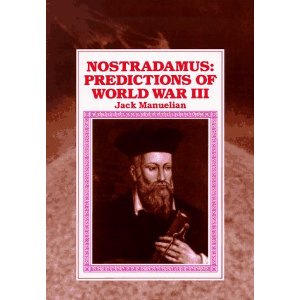 Nostradamus Predictions of World War 3 2006 2012