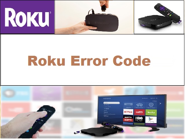 Different types of Roku Connection Error Code