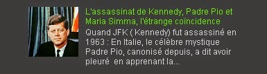 L'assassinat de Kennedy, Padre Pio et Maria Simma, l'étrange coïncidence