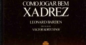 Livro: Como Jogar Bem Xadrez - Leonard Barden