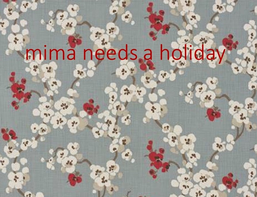 mima needs a holiday