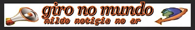 GIRO NO MUNDO/nildo noticias ON-LINE