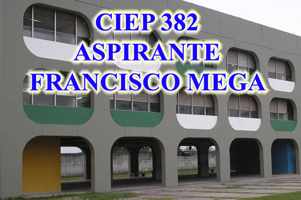 CIEP 382 - ASPIRANTE FRANCISCO MEGA
