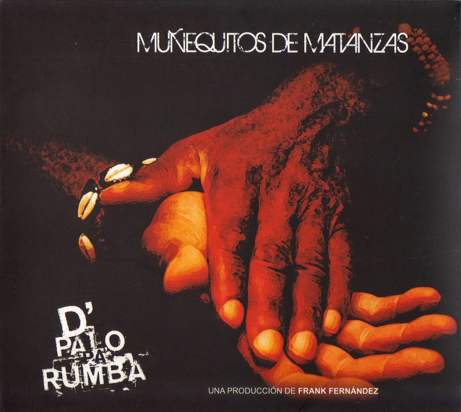  Los Muñequitos de Matanzas - De Palo Pa'Rumba Mu%C3%B1equitos+de+Matanzas+-+2009+-+D%27+palo+pa+rumba+-+Frontal