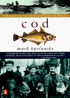 Cod: A Biography of the Fish that Changed the World Mark Kurlansky