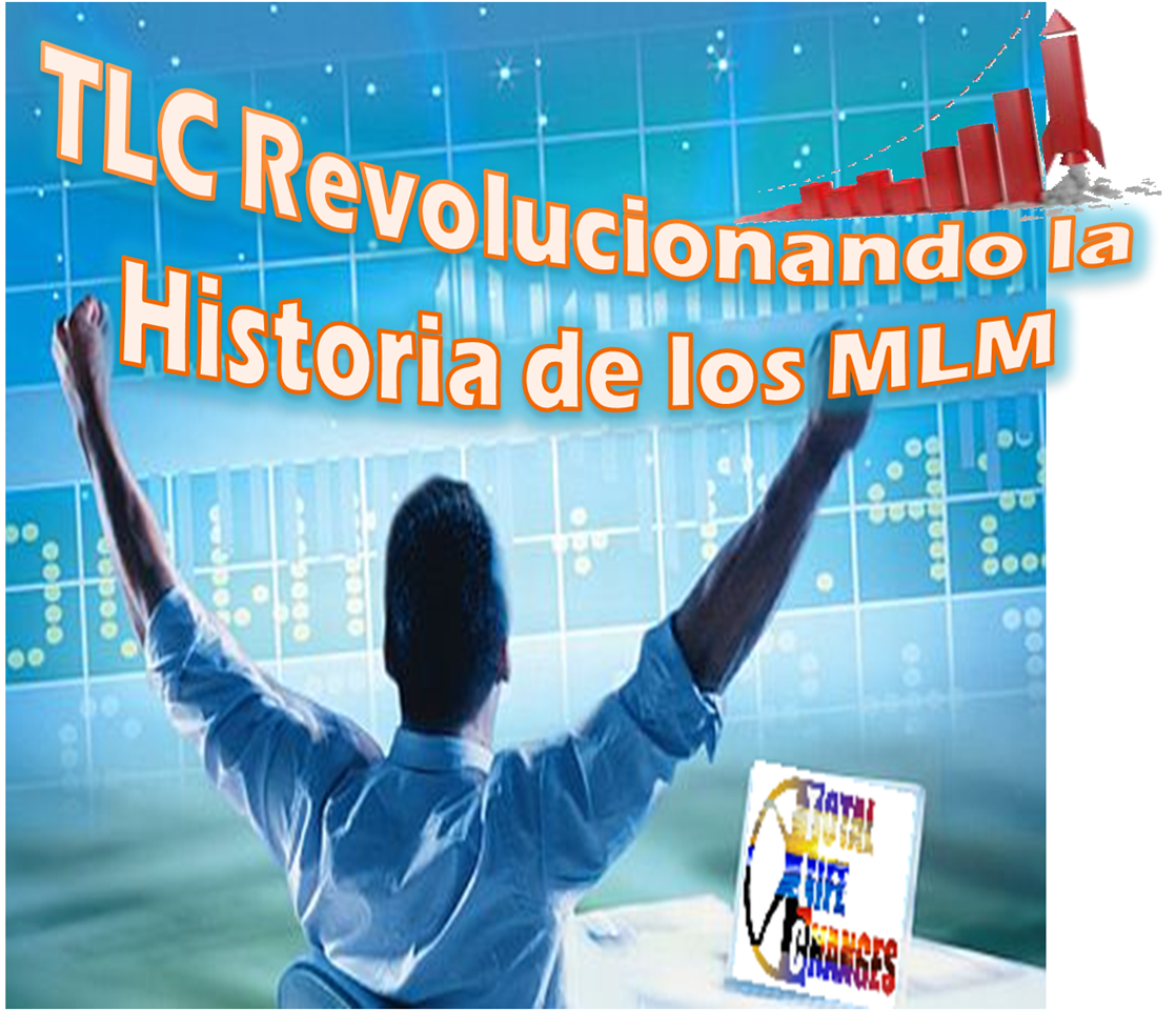 TLC Revolucionando la Industrias de los MLM