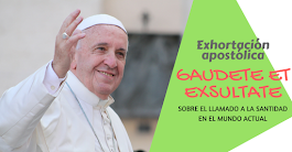 GAUDETE ET EXULTATE