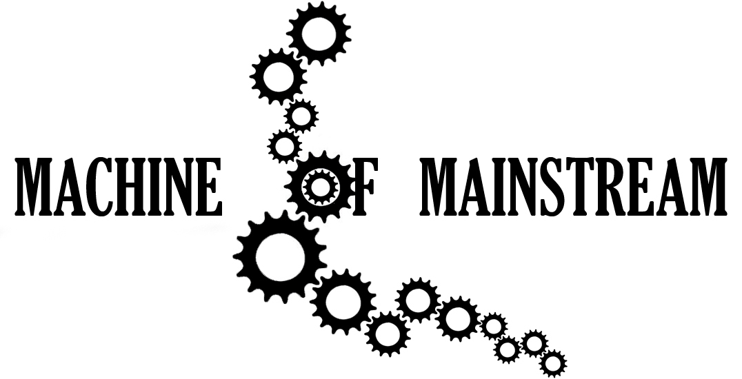 Machine of Mainstream