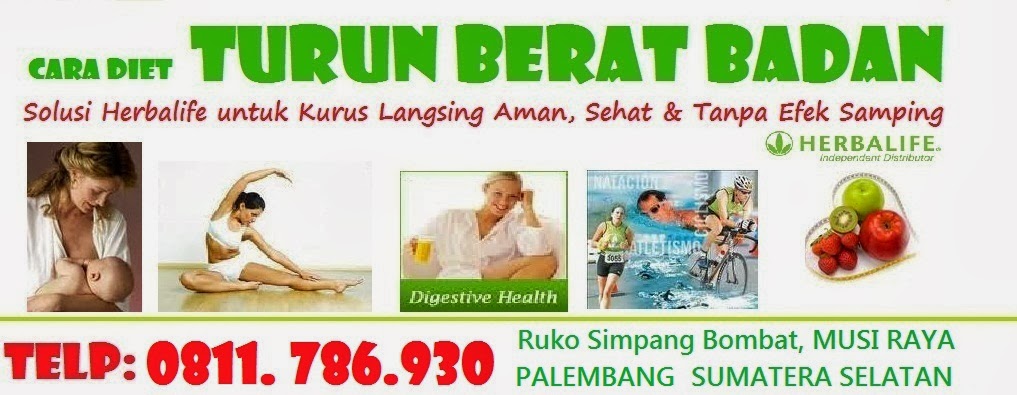 CARA CEPAT MENURUNKAN BERAT BADAN I DISTRIBUTOR HERBALIFE PALEMBANG I MAKANAN DIET SEHAT I HERBALIF