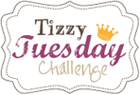 Tizzy Tuesday Challenge