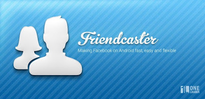 Android Application - Friendcaster Pro (for Facebook)