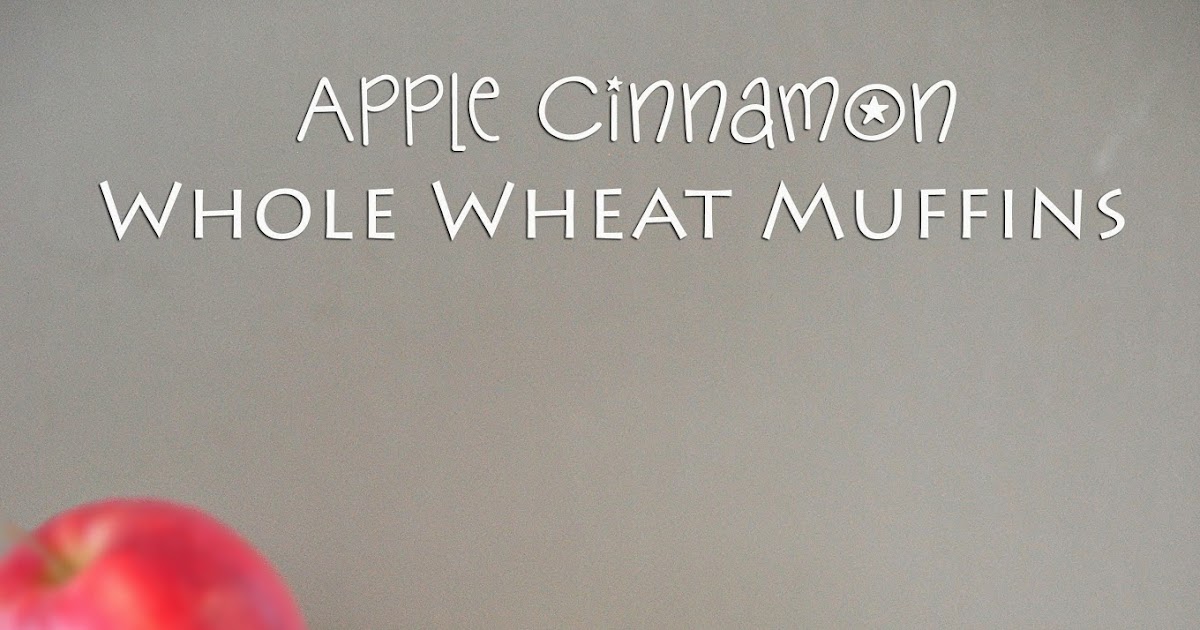Eggless Apple Cinnamon Whole Wheat Muffins Spill the Spices