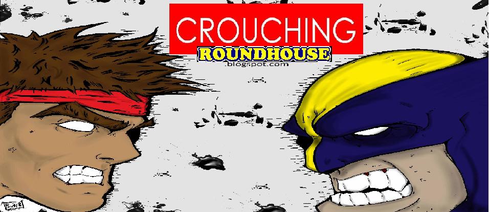 Crouching Roundhouse