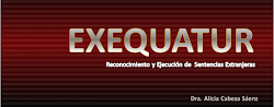 EXEQUATUR - RECONOCIMIENTO DE SENTENCIAS EXTRANJERAS EN EL PERÚ