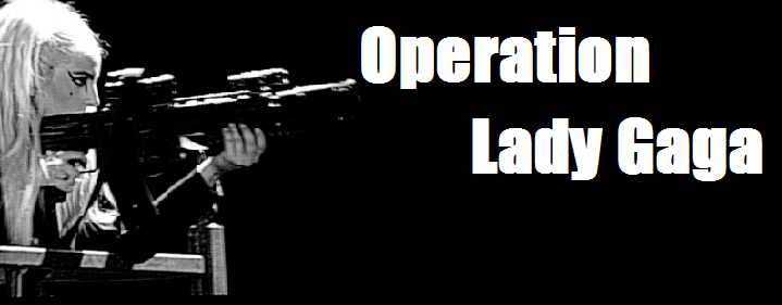 Operation Lady Gaga
