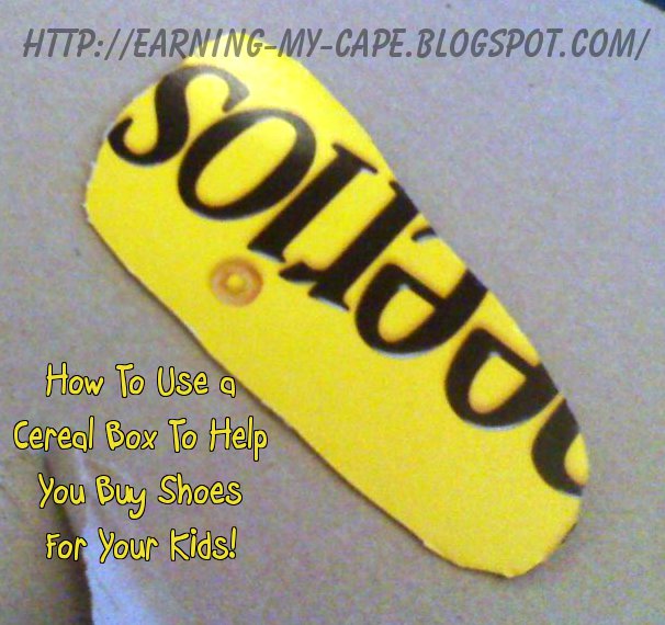 EarningMyCape How to Use a Cereal Box to Help You Buy Shoes for Your