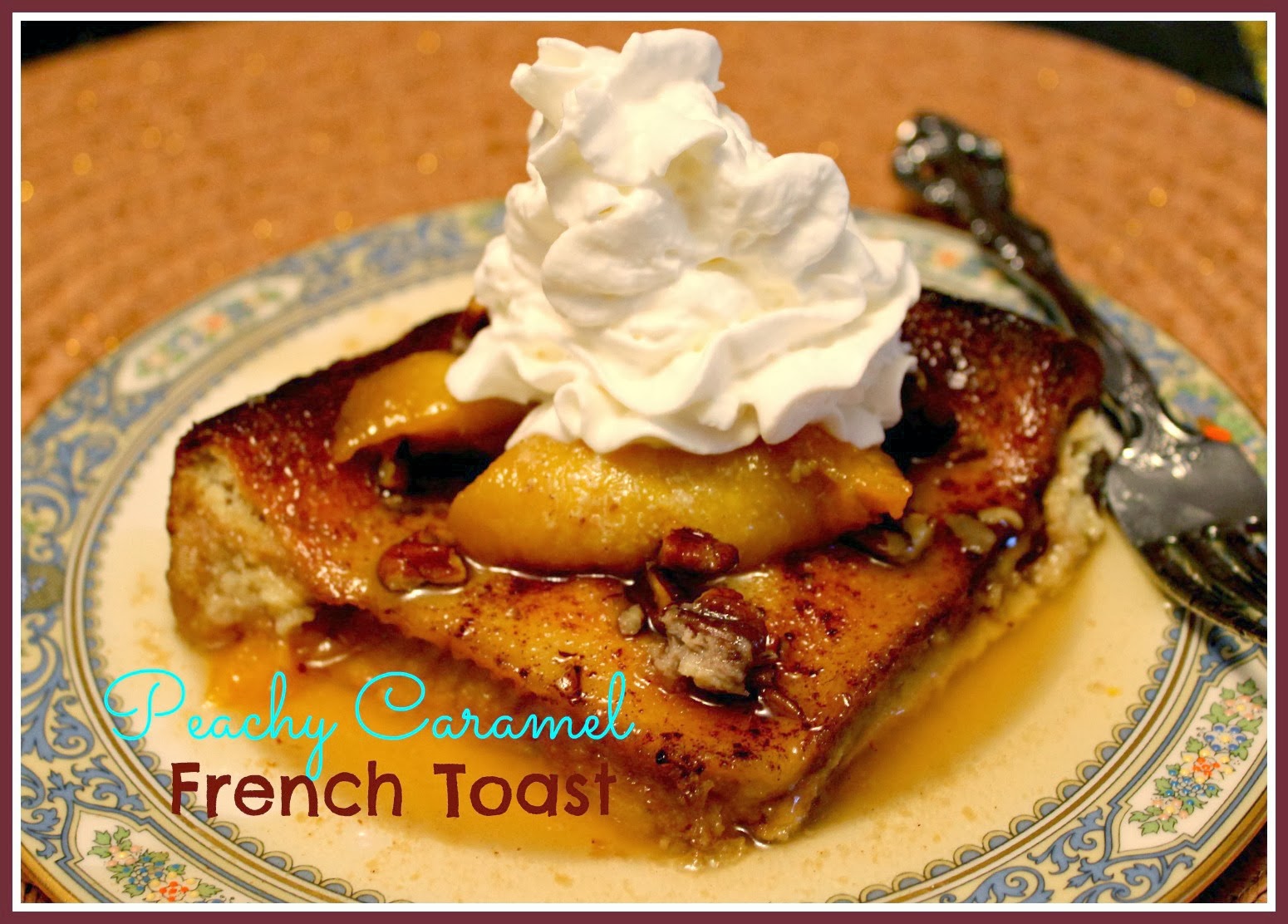 Sweet Tea and Cornbread Peachy Caramel French Toast Bake!