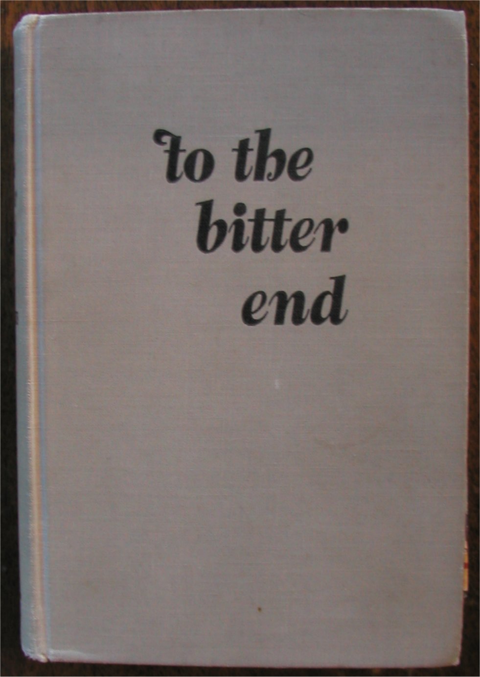 The German Resistance Hans Bernd Gisevius "To the Bitter End"