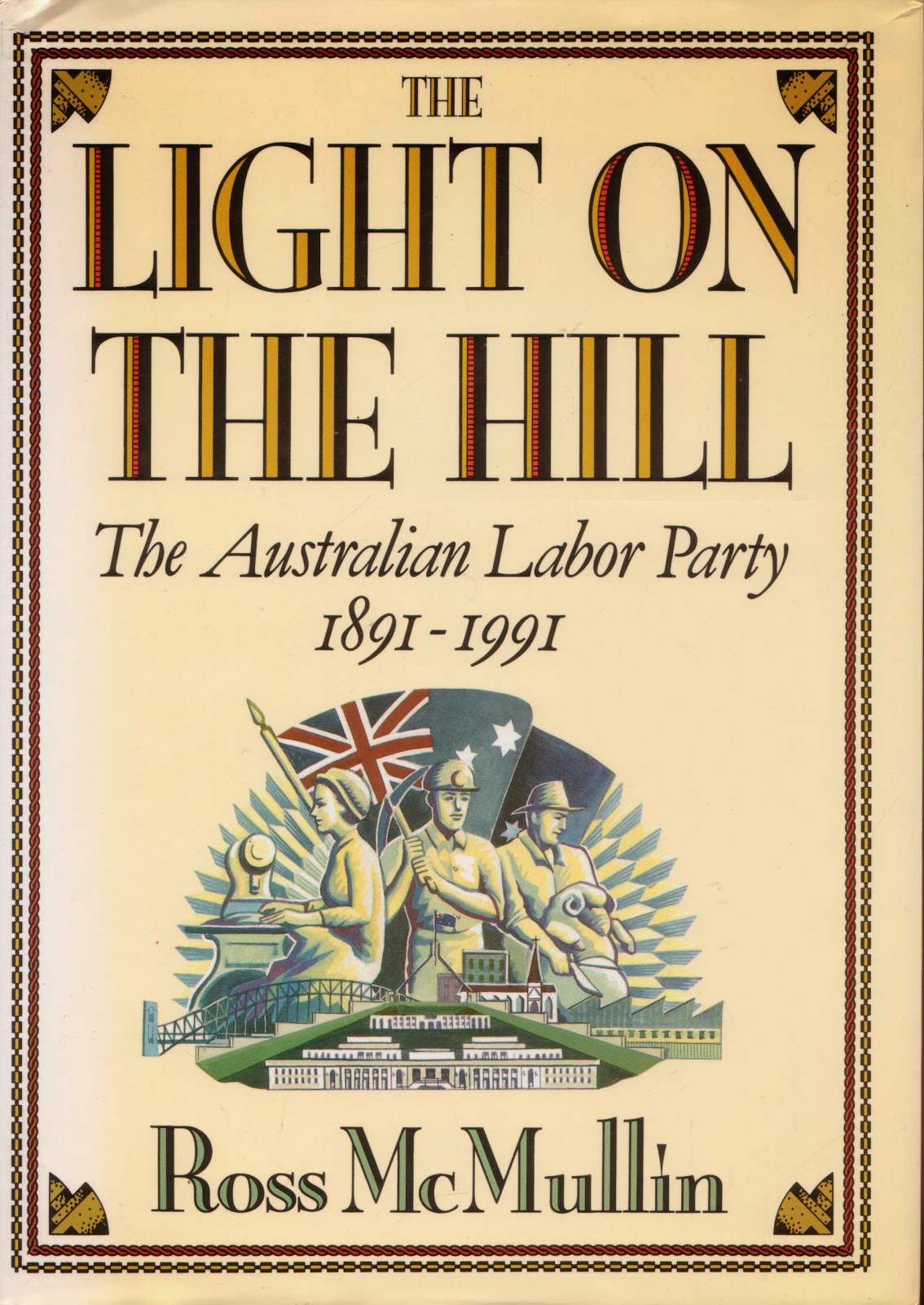 Huc & Gabet The Light on the Hill The Australian Labor Party 1891