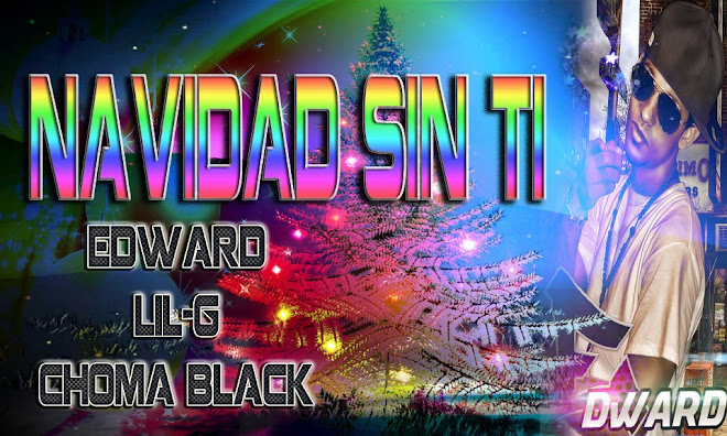 Edwar & LIL-G ft Choma Black Navida Sin ti (Prod. by DJ PEÑA)