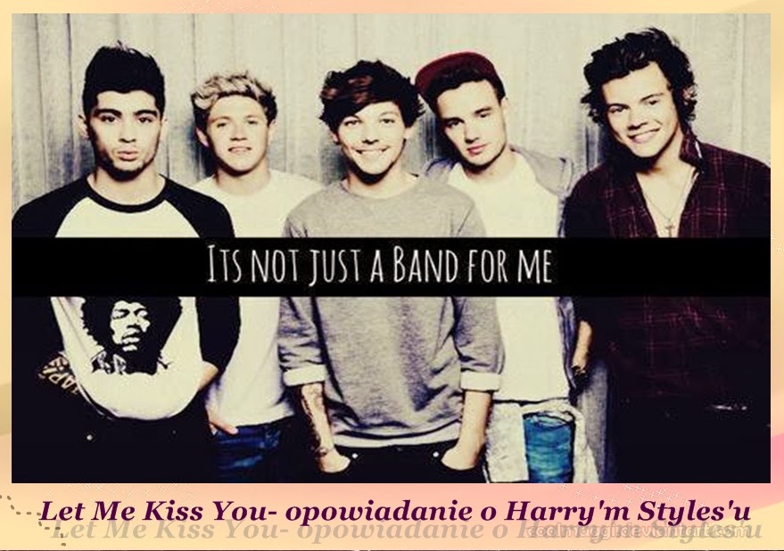 Let me kiss you - opowieści o Harry'm Styles'ie