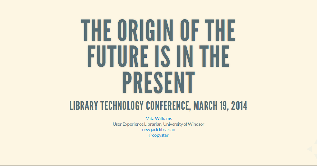 New Jack Librarian The Origin of the Future is in the Present